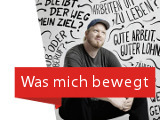 Was mich bewegt - Neue Zeiten, Neue Fragen. Zusammen für neue Antworten. IG Metall.